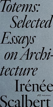 Buy Totems: Selected Essays on Architecture