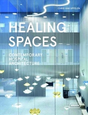 Buy Healing Spaces : Contemporary Hospital Architecture