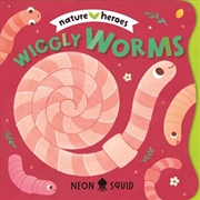 Buy Wiggly Worms (Nature Heroes)