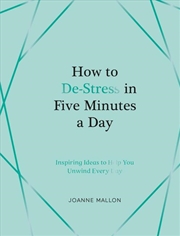 Buy How To De-Stress In Five Minutes A Day