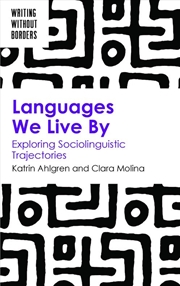 Buy Languages We Live By : Exploring Sociolinguistic Trajectories