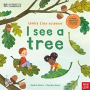 Buy I See A Tree (Teeny Tiny Science)