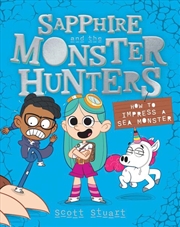 Buy How To Impress A Sea Monster (Sapphire And The Monster Hunters #3)