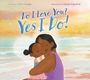 Buy Do I Love You? Yes I Do!