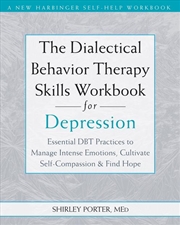 Buy The Dialectical Behavior Therapy Skills Workbook For Depression