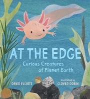 Buy At The Edge: Curious Creatures Of Planet Earth