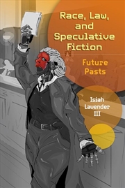 Buy Race, Law, And Speculative Fiction