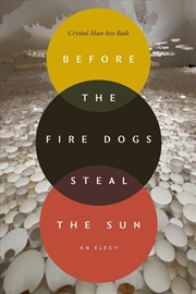 Buy Before The Fire Dogs Steal The Sun