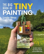 Buy Big Book of Tiny Painting: An Artist's Guide to Painting Outside in Ink and Watercolor