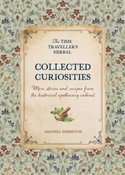 Buy Collected Curiosities: More Stories and Recipes from the Historical Apothecary Cabinet