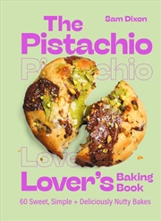 Buy The Pistachio Lover's Baking Book