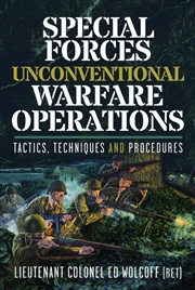 Buy Special Forces Unconventional Warfare Operations: Tactics, Techniques and Procedures