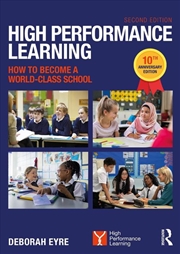 Buy High Performance Learning: How to Become a World Class School