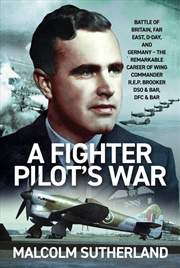 Buy Fighter Pilot's War: Battle of Britain, Far East, D-Day, & Germany - The Remarkable Career of Wing C