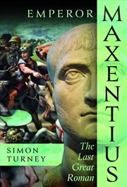 Buy Emperor Maxentius: The Last Great Roman