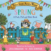 Buy Tales from Acorn Wood: Spring: A Push, Pull and Slide Book