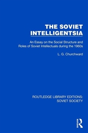 Buy The Soviet Intelligentsia