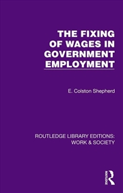 Buy The Fixing of Wages in Government Employment