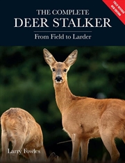Buy Complete Deer Stalker: From Field to Larder