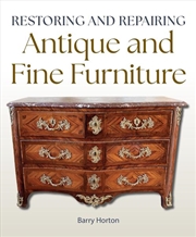 Buy Restoring and Repairing Antique and Fine Furniture