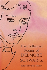 Buy The Collected Poems of Delmore Schwartz