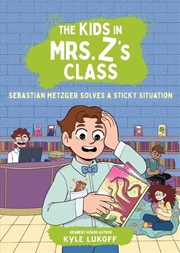 Buy The Kids In Mrs. Z's Class: Sebastian Metzger Solves A Sticky Situation