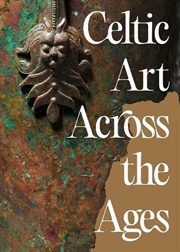 Buy Celtic Art Across the Ages