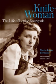 Buy Knife-Woman : The Life of Louise Bourgeois