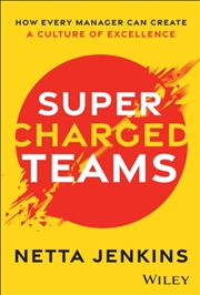 Buy Supercharged Teams : How Every Manager Can Create a Culture of Excellence