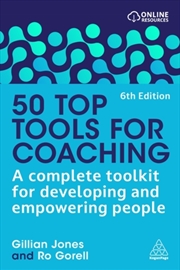 Buy 50 Top Tools for Coaching : A Complete Toolkit for Developing and Empowering People
