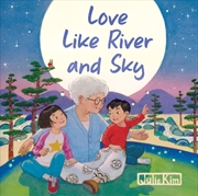Buy Love Like River and Sky : A Grandma's Love