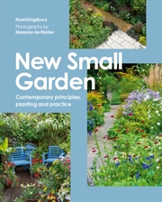 Buy New Small Garden : Contemporary principles, planting and practice