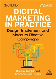 Buy Digital Marketing in Practice : Design, Implement and Measure Effective Campaigns