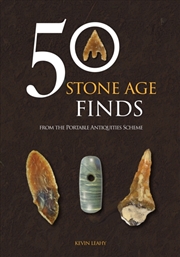 Buy 50 Stone Age Finds : From the Portable Antiquities Scheme