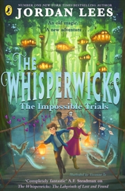 Buy The Whisperwicks: The Impossible Trials
