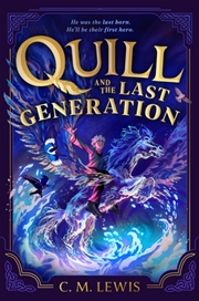 Buy Quill and the Last Generation