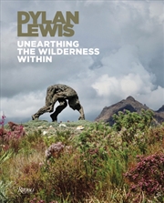 Buy Dylan Lewis : Unearthing the Wilderness Within