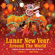Buy Lunar New Year Around the World : Celebrate the most colourful time of the year