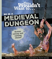 Buy You Wouldn't Want to Be in a Medieval Dungeon