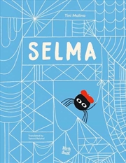 Buy Selma : The Story of a Stellar Spider