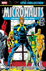 Buy Micronauts Epic Collection: The Original Marvel Years - The Long And Winding Road