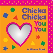 Buy Chicka Chicka You You : A Mirror Book