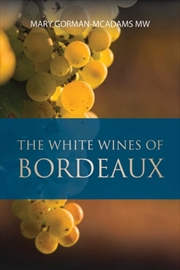 Buy The White Wines of Bordeaux