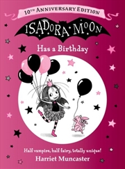 Buy Isadora Moon Has a Birthday: 10th Anniversary Edition : A special gift edition celebrating everyone'