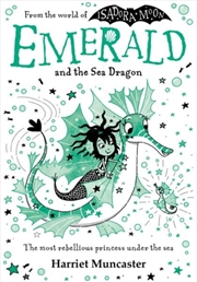 Buy Emerald and the Sea Dragon : Mermaids and magic from the bestselling creator of Isadora Moon!