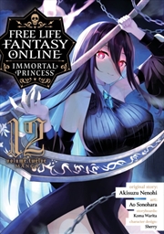 Buy Free Life Fantasy Online: Immortal Princess (Manga) Vol. 12