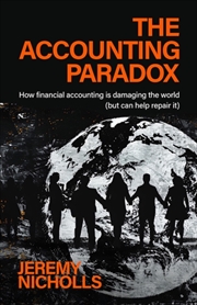 Buy The Accounting Paradox : How financial accounting is damaging the world (but can help repair it)