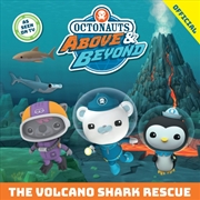 Buy Octonauts Above & Beyond: The Volcano Shark Rescue