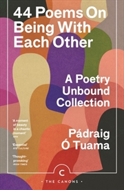 Buy 44 Poems on Being with Each Other : A Poetry Unbound Collection