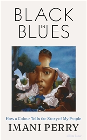 Buy Black in Blues : How a Color Tells the Story of My People